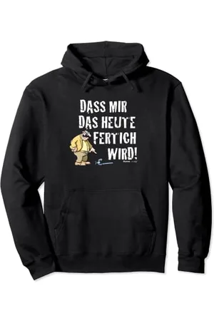 Werner Meister Röhrich – Dass mir das heute fertig wird! Pullover Hoodie