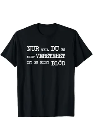 witzige und lustige Sprüche Nur weil du es nicht verstehst ist es nicht blöd Lustig T-Shirt