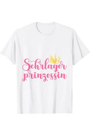 witzige und lustige Sprüche Schlager Prinzessin Spruch Geschenk Schlager Fan Musik Gesche T-Shirt