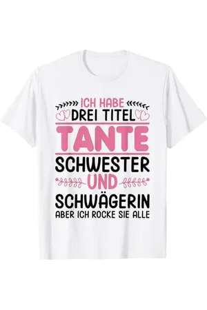 witzige und lustige Sprüche Drei Titel Tante Spruch Schwester Schwägerin Geschenk Patent T-Shirt