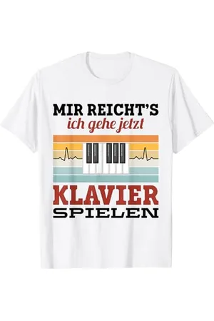 witzige und lustige Sprüche Mir Reichts Ich Gehe Klavier Spielen Spruch Geschenkidee Kla T-Shirt