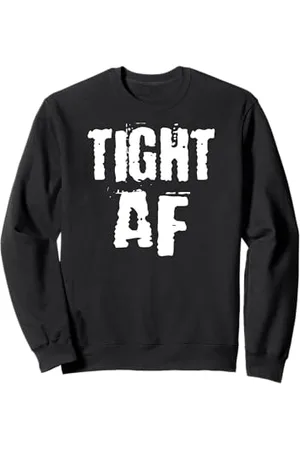 Buy Cool Shirts Tight AF Lustig Sweatshirt