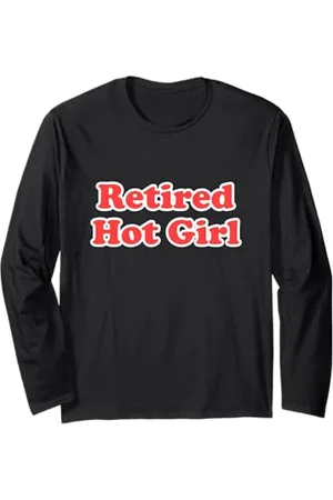 Dank and Funny Meme Apparel Retired Hot Girl Langarmshirt