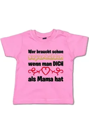 G-graphics T-Shirt Wer braucht schon Superhelden, wenn man DICH als Mama hat Baby T-Shirt mit Spruch als Geschenk zum Muttertag rosa 18-24 Monate
