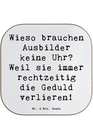 Mr. & Mrs. Panda Getränkeuntersetzer Wieso brauchen Ausbilder keine Uhr? Weil sie immer rechtzeitig die Ge, 1-tlg., Robustes Material weiß