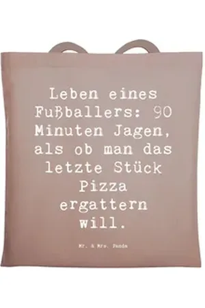 Mr. & Mrs. Panda Tragetasche Spruch Leben eines Fußballers: 90 Minuten Jagen, als ob man das letzt (1-tlg) braun