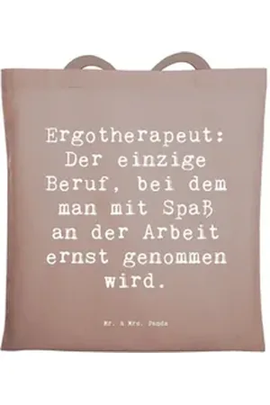 Mr. & Mrs. Panda Tragetasche Spruch Ergotherapeut: Der einzige Beruf, bei dem man mit Spaß an der (1-tlg) braun