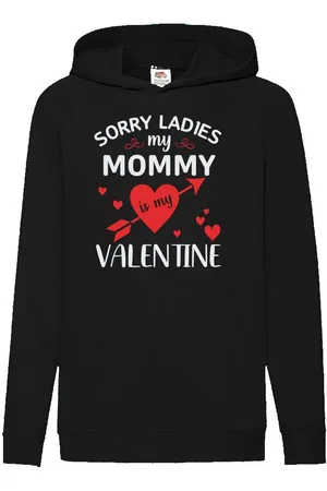 G-graphics Hoodie Sorry Ladies, my Mommy is my Valentine Kinder Hoodie / Kapuzenpullover, mit Spruch / Statement - Verkäufer: